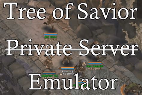 tree of savior private server reddit|[Tree of Savior] Tree of Savior .